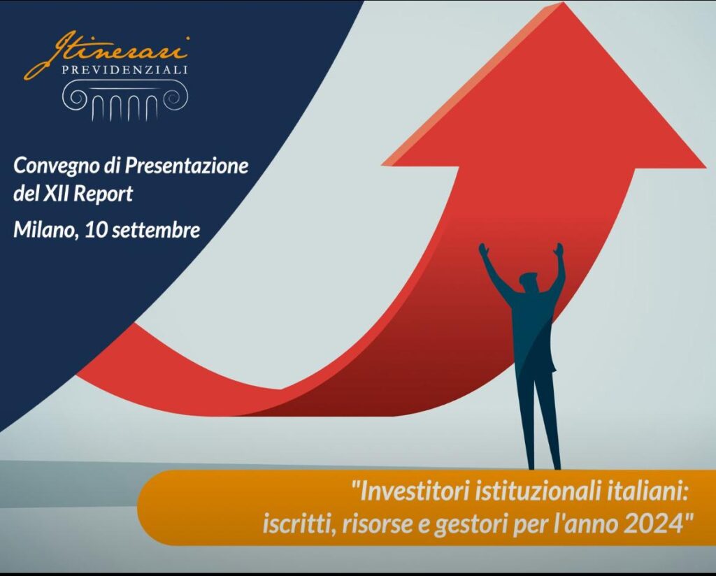Presentazione del XII Rapporto “Investitori istituzionali italiani: iscritti, risorse e gestori per l’anno 2024”